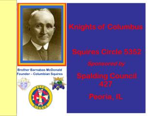 Brother Barnabas McDonald Founder – Columbian Squires