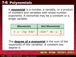 The degree of a monomial is the sum of the exponents of the variables. A constant has degree 0.
