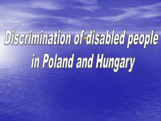 Discrimination of disabled people in Poland and Hungary