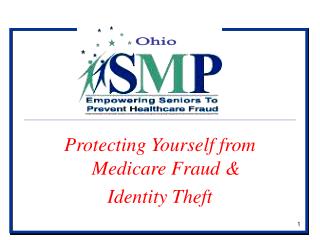 Protecting Yourself from Medicare Fraud &amp; Identity Theft