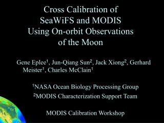 Cross Calibration of SeaWiFS and MODIS Using On-orbit Observations of the Moon