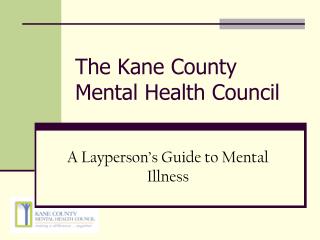 The Kane County Mental Health Council