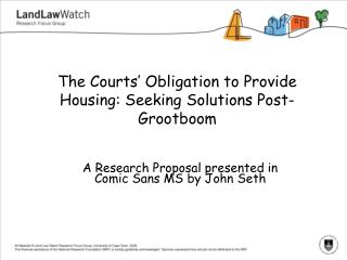 The Courts’ Obligation to Provide Housing: Seeking Solutions Post-Grootboom