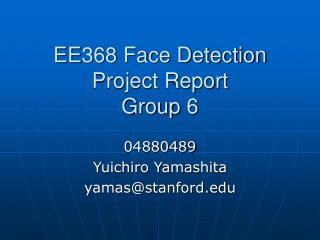 EE368 Face Detection Project Report Group 6