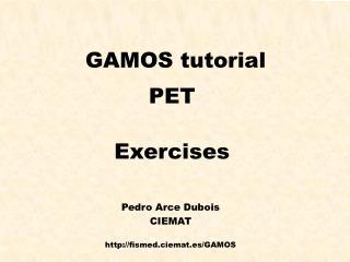 GAMOS tutorial PET Exercises