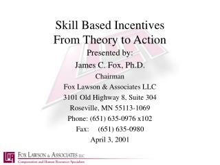 Skill Based Incentives From Theory to Action