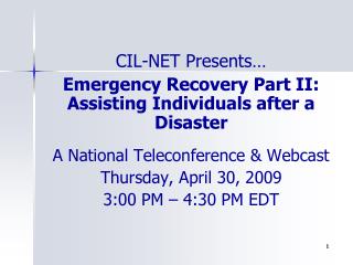 CIL-NET Presents… Emergency Recovery Part II: Assisting Individuals after a Disaster
