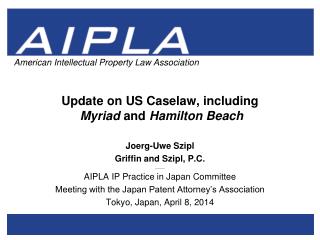 Update on US Caselaw, including Myriad and Hamilton Beach