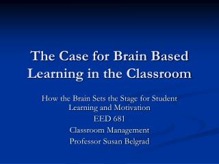 The Case for Brain Based Learning in the Classroom