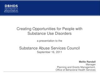 Creating Opportunities for People with Substance Use Disorders a presentation to the