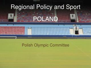 Regional Policy and Sport POLAND