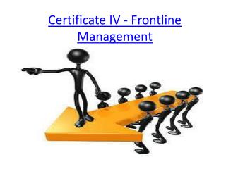 Certificate IV - Frontline Management