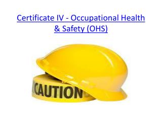 Certificate IV - Occupational Health & Safety (OHS)