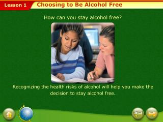 Choosing to Be Alcohol Free