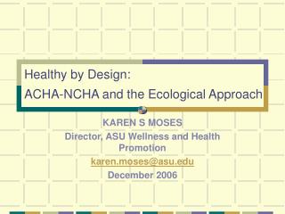 Healthy by Design: ACHA-NCHA and the Ecological Approach