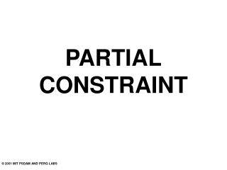 PARTIAL CONSTRAINT