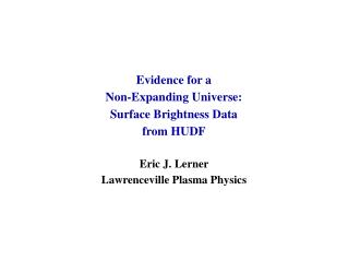 Evidence for a Non-Expanding Universe: Surface Brightness Data from HUDF Eric J. Lerner