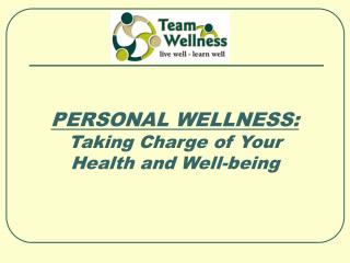 PERSONAL WELLNESS: Taking Charge of Your Health and Well-being