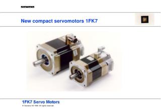 New compact servomotors 1FK 7