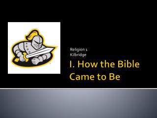 I. How the Bible Came to Be