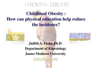 Childhood Obesity : How can physical education help reduce the incidence?