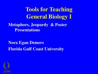 Tools for Teaching General Biology I
