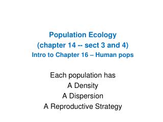 Population Ecology (chapter 14 -- sect 3 and 4) Intro to Chapter 16 – Human pops