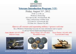 Veterans Introduction Program (VIP) Friday, August 31 st , 2012 10:00 to 11:00 a.m.