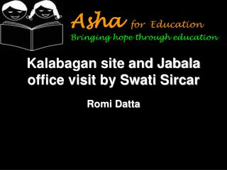 Kalabagan site and Jabala office visit by Swati Sircar