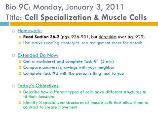 Bio 9C: Monday, January 3, 2011 Title: Cell Specialization &amp; Muscle Cells