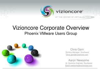 Vizioncore Corporate Overview Phoenix VMware Users Group
