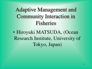 Adaptive Management and Community Interaction in Fisheries