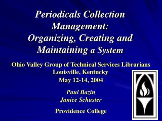 Periodicals Collection Management: Organizing, Creating and Maintaining a System
