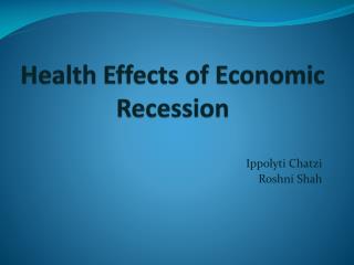 Health Effects of Economic Recession