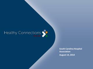 South Carolina Hospital Association August 14, 2014