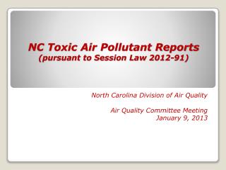 NC Toxic Air Pollutant Reports (pursuant to Session Law 2012-91)