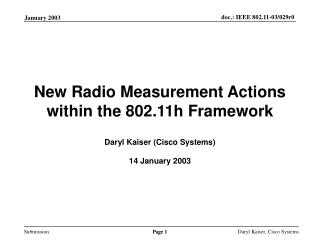 New Radio Measurement Actions within the 802.11h Framework