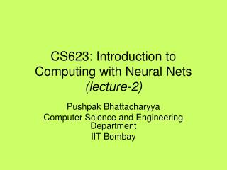 CS623: Introduction to Computing with Neural Nets (lecture-2)