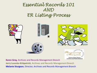 Essential Records 101 AND ER Listing Process