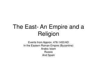 The East- An Empire and a Religion