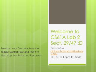 Welcome to CS61A Lab 2 Sect. 29 /47 :D