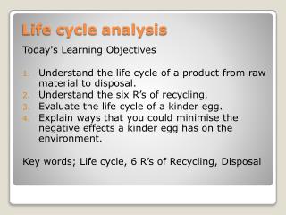 Life cycle analysis