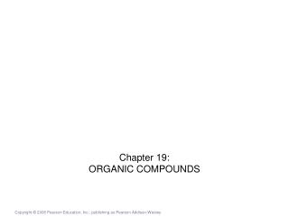 Chapter 19: ORGANIC COMPOUNDS