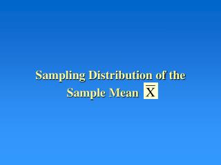 Sampling Distribution of the Sample Mean