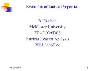 Evolution of Lattice Properties