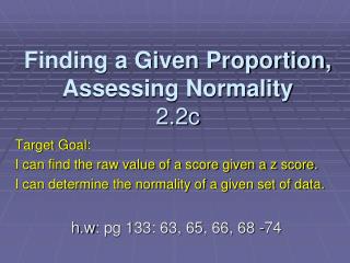 Finding a Given Proportion, Assessing Normality 2.2c