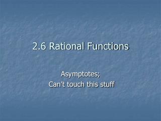 2.6 Rational Functions