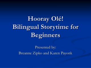 Hooray Ol é! Bilingual Storytime for Beginners