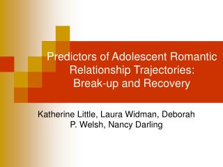 Predictors of Adolescent Romantic Relationship Trajectories: Break-up and Recovery