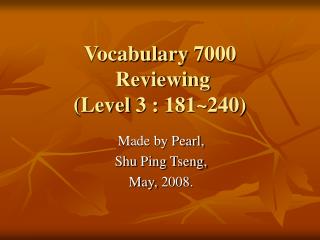 Vocabulary 7000 Reviewing (Level 3 : 181~240)